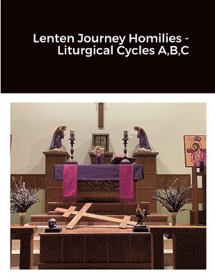 bokomslag Lenten Journey Homilies - Liturgical Cycles A, B, C