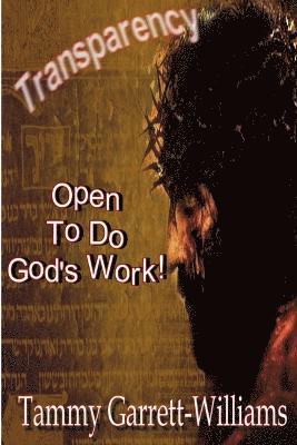 bokomslag Transparency: Open to Do God's Work!
