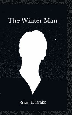 Brian Drake - Winter Man, Inbunden
