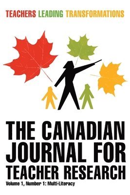 The Canadian Journal for Teacher Research 1