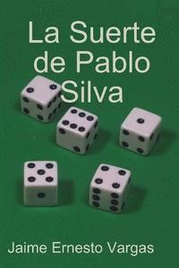 bokomslag Suerte De Pablo Silva