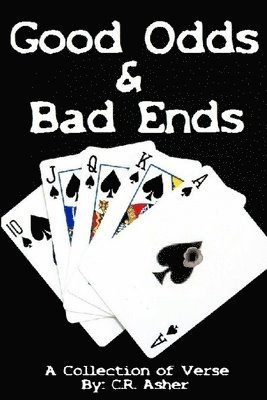 C.R. Asher, C. R. Asher - Good Odds and Bad Ends, Häftad