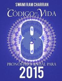 bokomslag El Codigo De La Vida #8 Pronostico Anual Para 2015