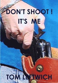bokomslag Don't Shoot ! it's Me