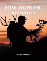 bokomslag Bow Hunting Illustrated