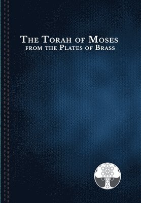 bokomslag The Torah of Moses from the Plates of Brass