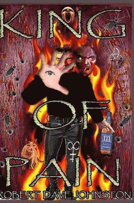 King of Pain (the Descent) A Journey to Hell & Back Through the Mind's Eye Book 1