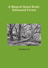 bokomslag A Magical Quest Book: Darkwood Forest