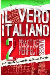 bokomslag Il Vero Italiano 2: Practice Makes Perfect