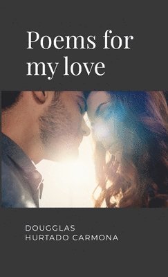bokomslag Poems for my love