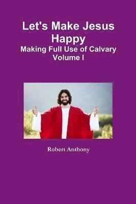 Let's Make Jesus Happy