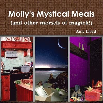 Molly's Mystical Meals (and Other Morsels of Magick!)