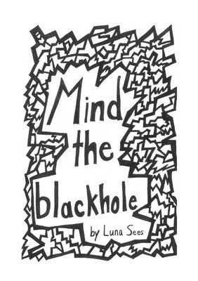 Mind the blackhole 1