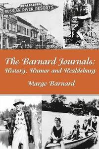 bokomslag The Barnard Journals - History, Humor and Healdsburg