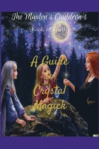 bokomslag Maiden's Cauldron's Book of Spells
