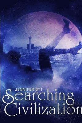 Jennifer Ott - Searching Civilization, Häftad