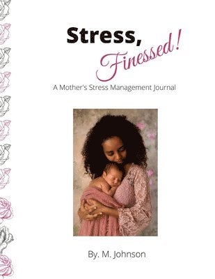 Maretta Johnson - Stress, Finessed!, Häftad