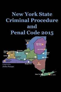 bokomslag New York State Criminal Procedure and Penal Code 2015