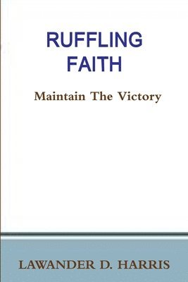 Ruffling Faith - Maintain the Victory