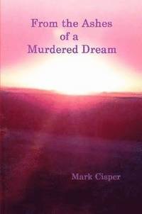 bokomslag From the Ashes of a Murdered Dream