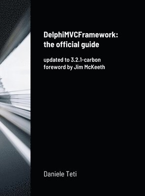 DelphiMVCFramework - the official guide 1