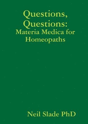 Questions, Questions: Materia Medica for Homeopaths 1