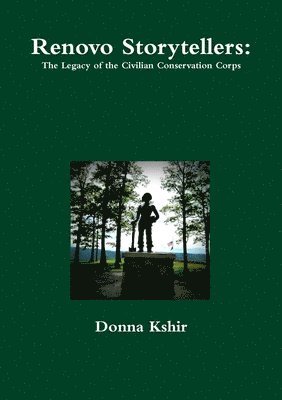 Renovo Storytellers: The Legacy of the Civilian Conservation Corps 1