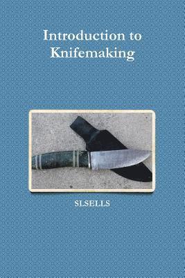 Introduction to Knifemaking 1
