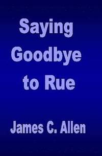 bokomslag Saying Goodbye to Rue
