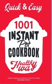 bokomslag Quick & Easy Instant Pot Cookbook
