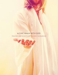 bokomslag Chic Walk with God Prayer Workbook