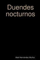 Abel Hernández Muñoz - Duendes nocturnos, Häftad. Tillgänglighet: Lägg i varukorg