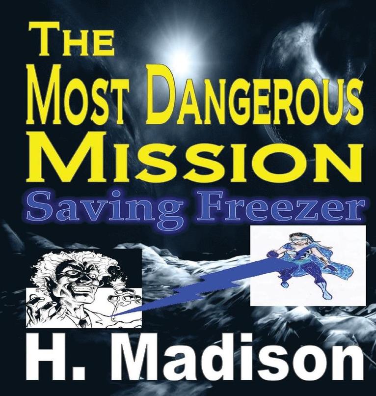 The Most Dangerous Mission 1