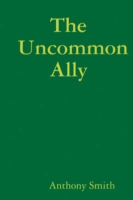 Anthony Smith - Uncommon Ally, Häftad