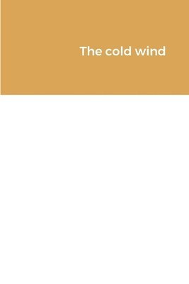 The cold wind 1