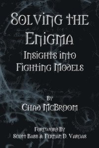 bokomslag Solving the Enigma: Insights into Fighting Models