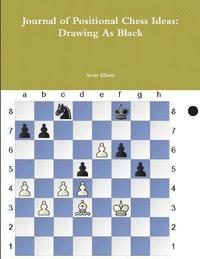 bokomslag Journal of Positional Chess Ideas: Drawing as Black