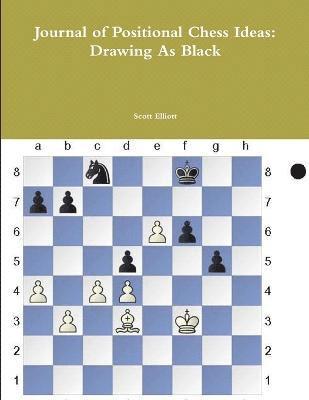 Journal of Positional Chess Ideas: Drawing as Black 1