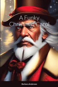 bokomslag A Funky Christmas Carol
