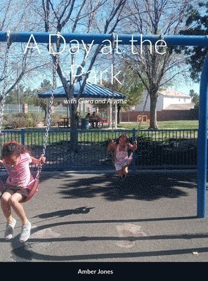 Amber Jones - Day at the Park, Inbunden