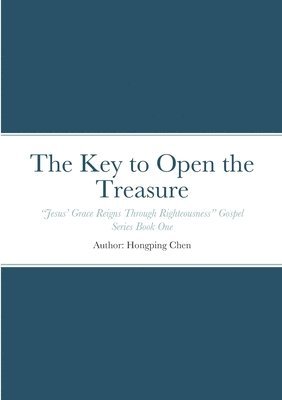 bokomslag The Key to Open the Treasure