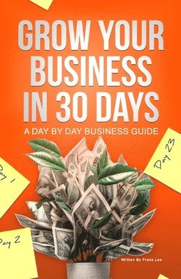 Grow Your Business In 30 Days 1