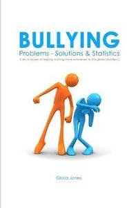 bokomslag Bullying: Problems - Solutions & Statistics