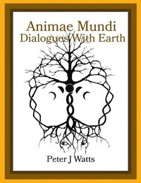 bokomslag Animae Mundi Dialogues With Earth Paperback