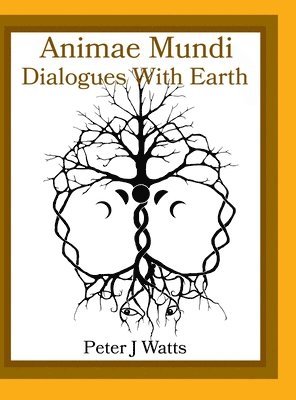 bokomslag Animae Mundi Dialogues With Earth Hardcover