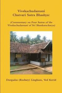 bokomslag Vivekachudamani Chatvari Sutra Bhashya: (Commentary on Four Sutras of the Vivekachudamani of Sri Shankaracharya)