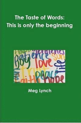 Taste of Words: This is Only the Beginning