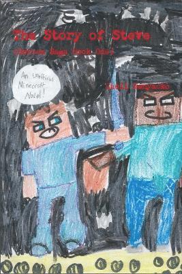 bokomslag Story of Steve (Heroes Saga Book One) an Unofficial Minecrafter's Novel