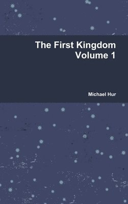 The First Kingdom Volume 1 1