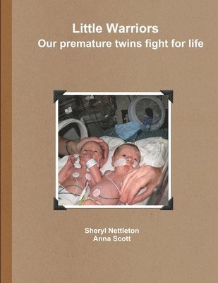 bokomslag Little Warriors Our Premature Twins Fight for Life
